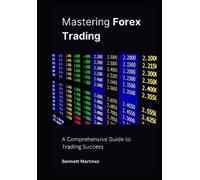 Bennett Martínez Mastering Forex Trading (Tascabile)