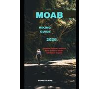 Bennett Mind Moab Hiking Guide 2026 (Tascabile)