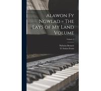 Bennett Nichola Alawon fy Ngwlad = The Lays of my Land Volume (Copertina rigida)