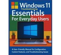 Bennett R Winsl Windows 11 Troubleshooting Essentials for Everyday U (Tascabile)