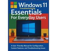 Bennett R Winsl Windows 11 Troubleshooting Essentials for Everyday U (Tascabile)