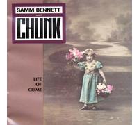 Bennett,Samm & Chunk - Life of Crime