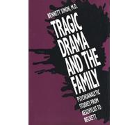 Bennett Simon Tragic Drama and the Family (Tascabile)
