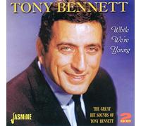 Bennett, Tony - While We'Re Young: Great Hit Sounds Of..