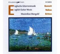 Bennett/ Walton/ Britten/ Mangold - English Guitar Music: Impromptus / Sonata