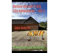 Bennie Barrier's Big City Adventures - Vol 2: 13 Unmissable Adventures