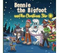 Bennie the Bigfoot and the Christmas Star