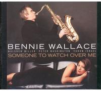 Bennie Wallace - Someone To Watch Over Me