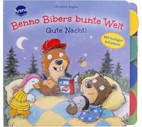Benno Bibers bunte Welt. Gute Nacht!: Ein Spiel- und Mitmachbuch mit Verwandelschiebern und Register ab 18 Monaten. Einschlafbegleitung. Müde-mach-Buch