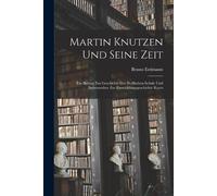 Benno Erdmann Martin Knutzen Und Seine Zeit (Tascabile)