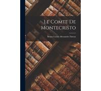 Benno Loewy Alexandre Dumas Le Comte de Montecristo (Tascabile)