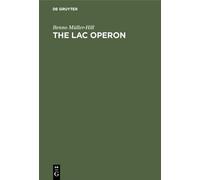 Benno Müller-Hill The lac Operon (Tascabile)