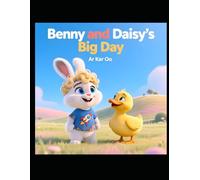 Benny and Daisy’s Big Day: A Sweet Friendship Adventure for Little Readers