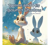 Benny and His Shadow: A Lighthearted Lesson in Emotions, Choices, and Self-Control