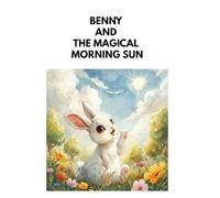 Benny and the Magical Morning Sun