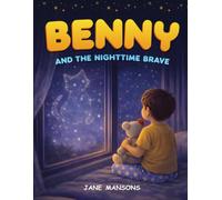 BENNY AND THE NIGHT TIME BRAVE
