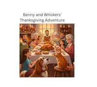 Benny and Whiskers' Thanksgiving Adventure