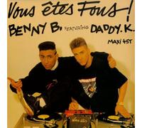 Benny B - Vous Etes Fous
