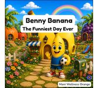 Benny Banana: The Funniest Day Ever