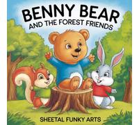 'Benny Bear and the Forest Friends' Big Mystery': A heartwarming forest mystery teaching teamwork and kindness.