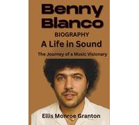 Benny Blanco Biography: A Life in Sound: The Journey of a Music Visionary