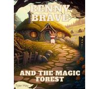 Benny Brave and the Magic Forest - NUOVO TYLER. MAGGIO 2023-03