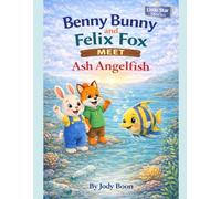 Benny Bunny and Felix Fox Meet Ash Angelfish
