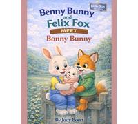 Benny Bunny and Felix Fox Meet Bonny Bunny