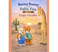 Benny Bunny and Felix Fox Meet Gage Giraffe