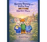 Benny Bunny and Felix Fox Meet Harlee Hare