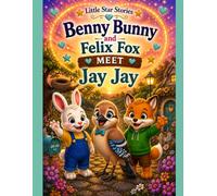 Benny Bunny and Felix Fox Meet Jay Jay