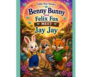 Benny Bunny and Felix Fox Meet Jay Jay