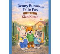 Benny Bunny and Felix Fox Meet Kian Kitten