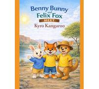Benny Bunny and Felix Fox Meet Kyro Kangaroo