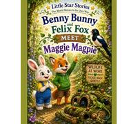 Benny bunny and felix fox meet maggie magpie