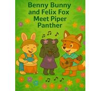 Benny Bunny and Felix Fox Meet Piper Panther