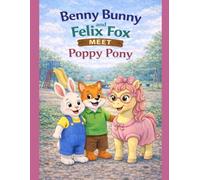 Benny Bunny and Felix Fox Meet Poppy Pony