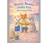 Benny Bunny and Felix Fox Meet Samuel Seal