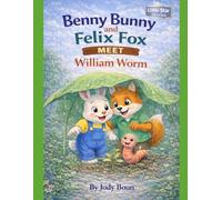 Benny Bunny and Felix Fox Meet William Worm