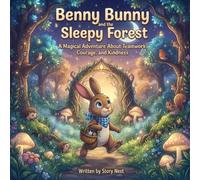 Benny Bunny and the Sleepy Forest: A Magical Bedtime Adventure for Kids Ages 6-8