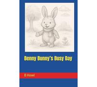 Benny Bunny’s Busy Day