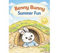 Benny Bunny Summer Fun: A Cute Toddler Coloring Book for Ages 2-4 | Easy and Fun Summer Scenes with Benny Bunny