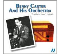 Benny Carter and His Orchestra The Radio Years 1939 - 1946 (CD) Album