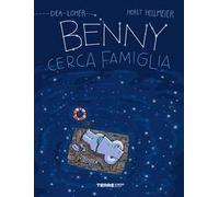 Benny cerca famiglia. Ediz. a colori