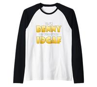 Benny Costume IDGAF Cute Personalized First Nick Name Benny Maglia con Maniche Raglan