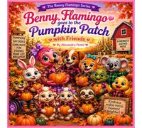 Benny Flamingo goes to the Pumpkin Patch with Friends