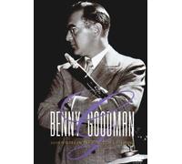 Benny Goodman-Adventures in the Kingdom of Swing