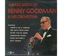 Benny Goodman And His Orchestra - A Rare Batch Of Benny Goodman & His Orchestra - Windmill - WMD 196