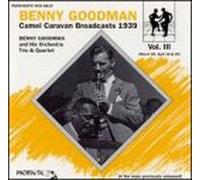 Benny Goodman - Camel Caravan, Vol. 3