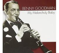 Benny Goodman - My Melancholy Baby